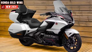 NEW 2024 HONDA GOLD WING The Best Touring Motorcycles of All Time
