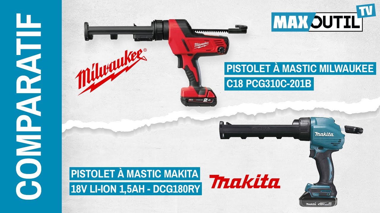 Comparatif des Pistolets à mastic MILWAUKEE et MAKITA 