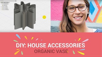 Fusion 360: Organic Vase