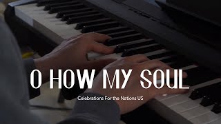 O How my Soul // Justin Cho & Emma Roberts