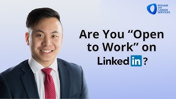 Are You “Open to Work” on LinkedIn?