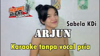 ARJUN_Sabela KDi//Karaoke tanpa vocal pria