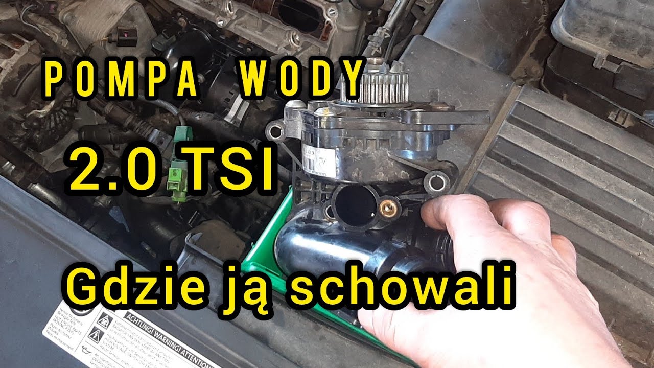 Pompa Wody 2.0 Tsi Gdzie Się Schowała + Wymiana - Youtube