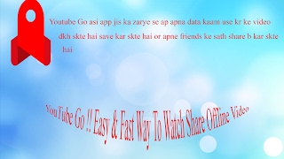 Easy & Fast Way To Watch Youtube video Share Offline Video YouTube Go 2017 screenshot 3