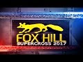 Fox Hill Supercross 2017