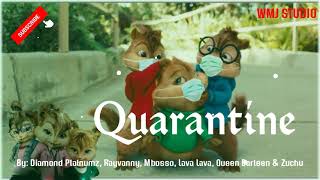 Diamond Platnumz - Quarantine (Chipmunks) Ft. Rayvanny, Mbosso, Lava Lava, Queen Darleen, Zuchu