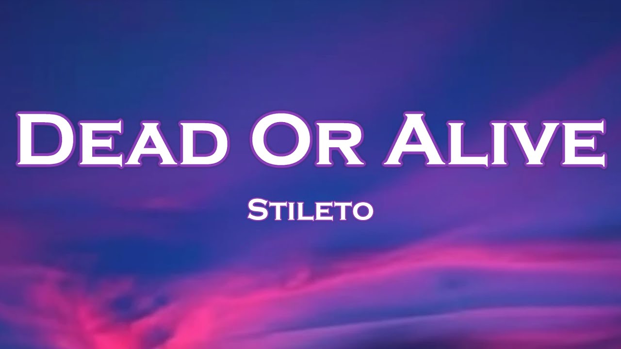 Stileto Dead Or Alive (Lyrics) feat. Madalen Duke YouTube