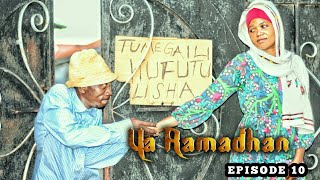 YA RAMADHAN - EPISODE 10 | STARLING CHUMVINYINGI \u0026 DKT. OFFICIAL