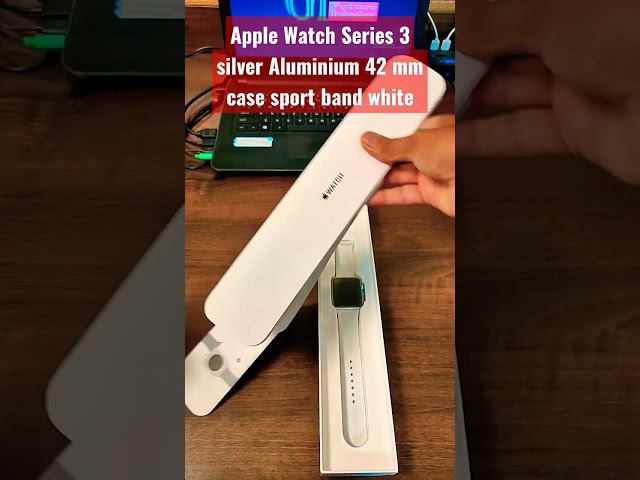 Apple Watch Series 3 silver Aluminium 42 mm case white sport band (GPS) Smart Watch short unboxing