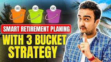 Financial Planning for a Stress-Free Retirement Planning | How to Use the 3 Bucket Strategy