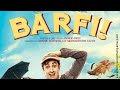 Barfi  full movie  1080p 60fps  ranbir kapoor ileana dcruz priyanka chopra