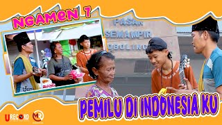 NGAMEN 7 - PEMILU DI INDONESIA KU - CAK IMAM & M RADITH ( }