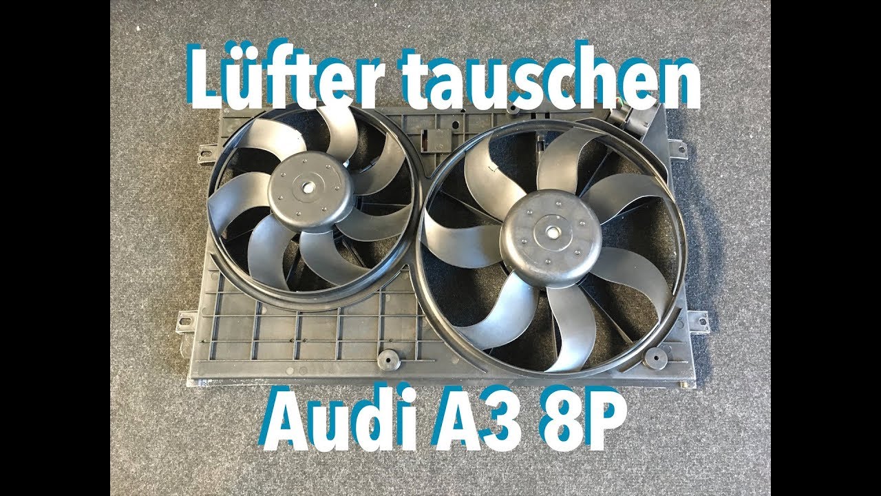 Audi A3 8P Kühlerlüfter, Lüfter ausbauen // VCDS: 18354 Steuergerät für  Kühlerlüfter defekt 