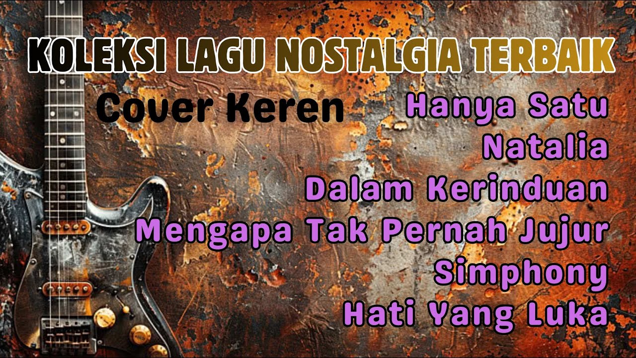 Koleksi Lagu Nostalgia Terbaik Cover Keren