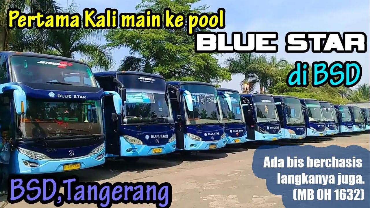 Intip Pool Bus Garasi Bus Blue Star Ke 2 Di Kota Tangerang YouTube