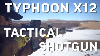 Typhoon X12 Tactical Shotgun Review