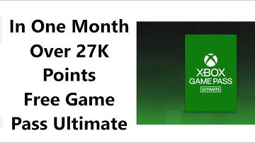 In One Month Over 27K Points With Microsoft Rewards. Get Free Xbox Game Pass Ultimate.