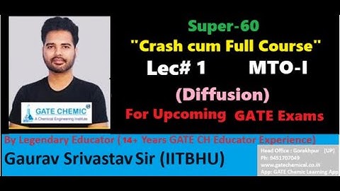 Lec#1  MTO - I | Crash Cum Full Course | GATE Chemic | Gaurav Srivastav Sir - IITBHU | AIR-43