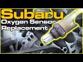 Subaru Oxygen Sensor Replacement