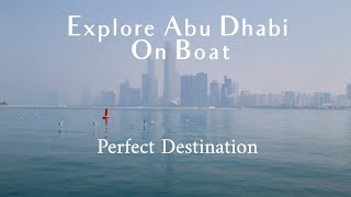 Abu Dhabi Boat Trip - Yas Marina to Al Maya Island &amp; Resort