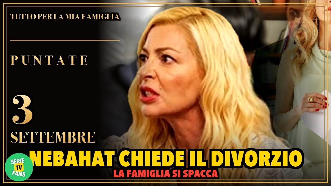 Tutto per la mia famiglia, anticipazioni dal 31 agosto al 4 settembre 2026