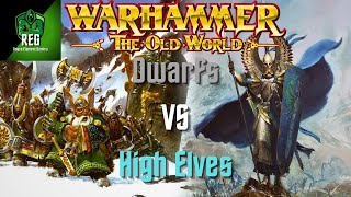 Warhammer The Old World Battle Report | Dwarfs vs High Elves