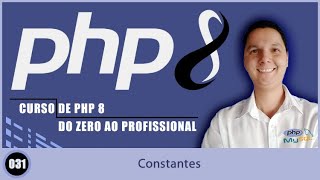 Curso de PHP 8   Aula 031   Constantes