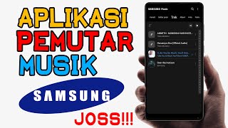 Aplikasi Pemutar Musik Terbaik Untuk HP Samsung | Samsung Music Offline