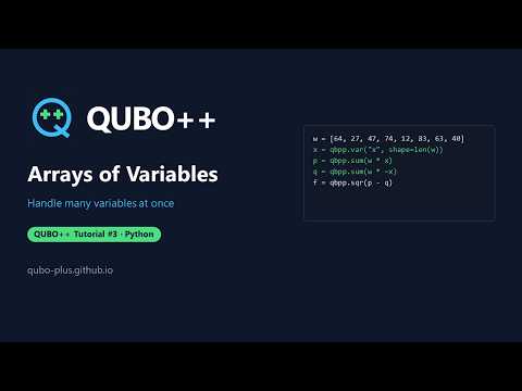 QUBO++ Tutorial #3: Arrays of Variables | Solving the Partition Problem (Python)
