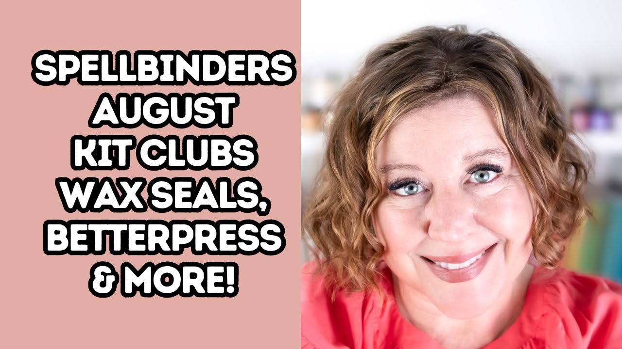 NEW Spellbinders Kit Clubs Wax Seal BetterPress and More - YouTube