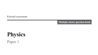 QCAA: 2020 Physics External Exam Paper 1 Multiple Choice (Part 1)