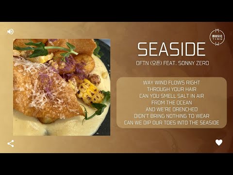 oftn (오픈) feat. Sonny Zero - Seaside [가사]