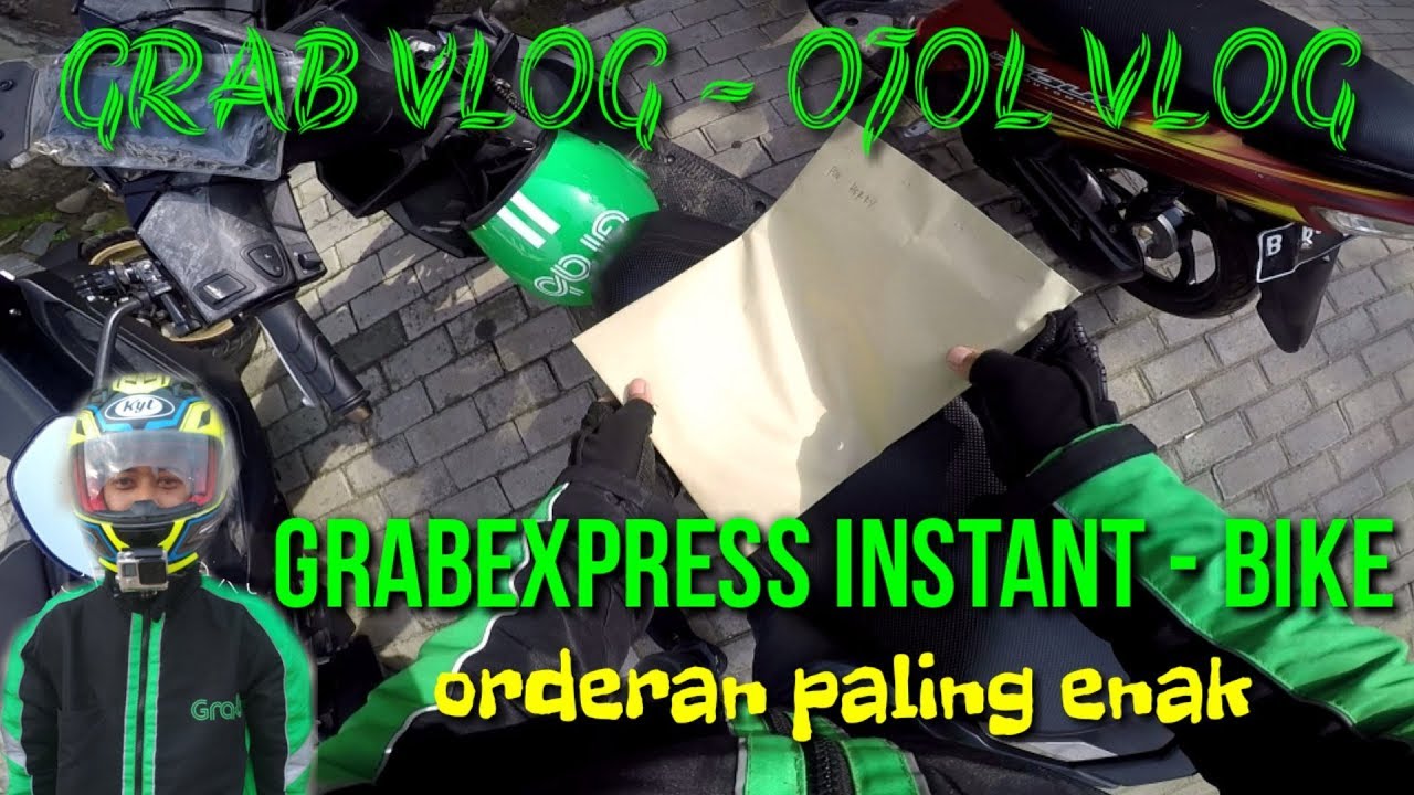GrabExpress Instant-Bike | Orderan Paling Enak | GRAB VLOG | Ojol Story ...