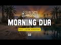 Must Listen! Everyday Morning Dua 2026 | Beautiful &amp; Calming Islamic Dua | Unlock Endless Rizq