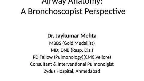 Dr. Jaykumar Mehta: Airway Anatomy - Bronchoscopis...
