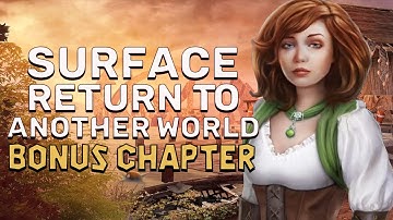 Surface 8 Return To Another World Bonus Chapter Walkthrough | @GAMZILLA-