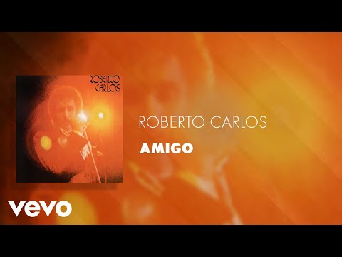 Roberto Carlos - Amigo (Áudio Oficial)