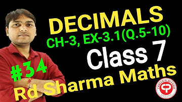 "Decimals" Ch-3: Ex-3.1 (Q.5-10) II Class 7th II Rd Sharma Math