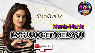 MANIS MANIS 💝LAGU JOGET MALAYU REMIX 💝