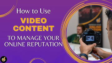 How to Use Video Content to Fix Your Online Reputation Fast | Three Tips on Using Video for ORM