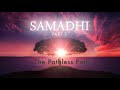 Samadhi Part 3 &quot;The Pathless Path&quot; Teaser (Short Trailer)