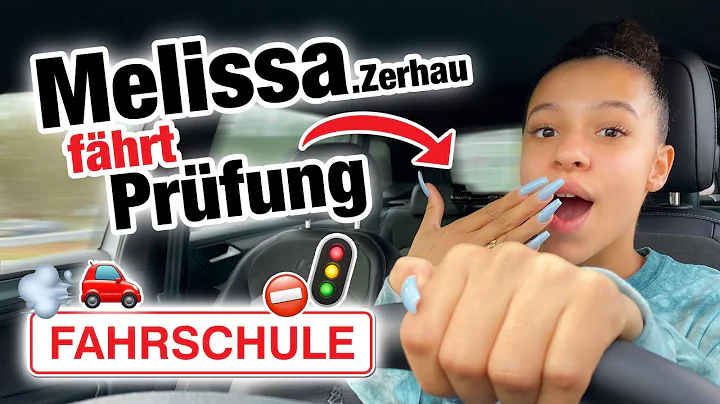 Praktische Fhrerscheinprfun...  mit Melissa Zerhau...