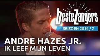 André Hazes Jr - Ik leef mijn eigen leven - De Beste Zangers van Nederland 2014