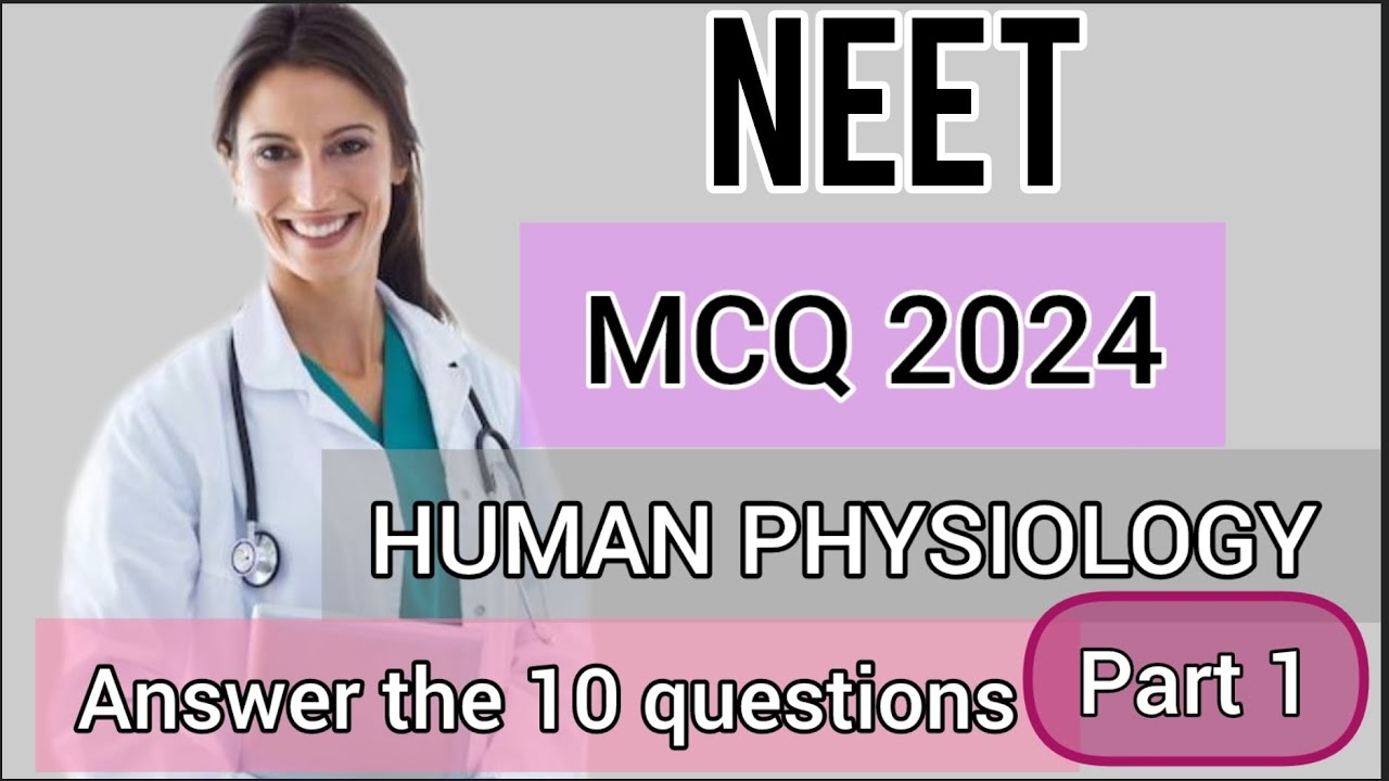 Neet MCQ 2024 | HUMAN PHYSIOLOGY|Most important questions|part 1|#neet ...