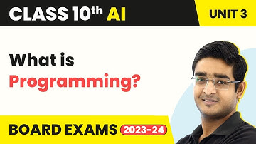 What is Programming? - Advance Python | Artificial Intelligence Class 10 Unit 3 | CBSE 2024_25