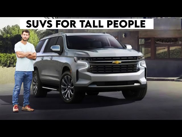 The 8 SUVs that make tall people feel right at home! 