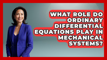 What Role Do Ordinary Differential Equations Play in Mechanical Systems?