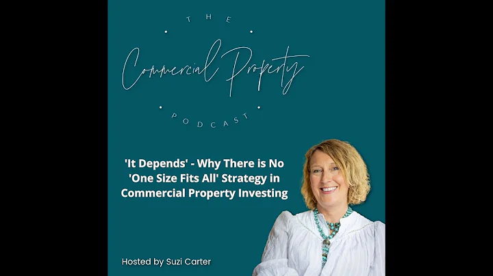 'It  Depends' - Why There is No 'One Size Fits All' Strategy in Commercial Property Investing