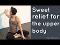 Sweet relief for the upper body (15min)