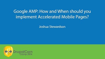 Google AMP: How and When should you implement Accelerated Mobile Pages?